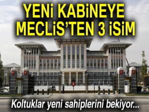 Yeni kabineye Meclisten 3 isim