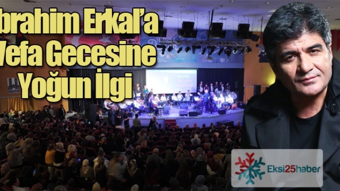 İbrahim Erkal’a Vefa Gecesine Yoğun İlgi