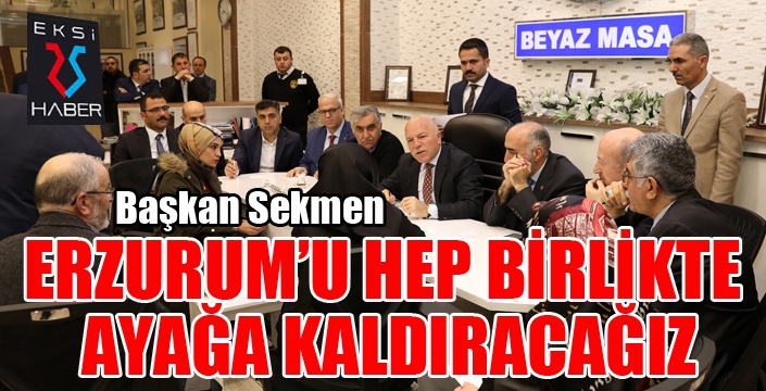 Başkan Sekmen: “İstişare kültürü bizim en büyük şiarımızdır”