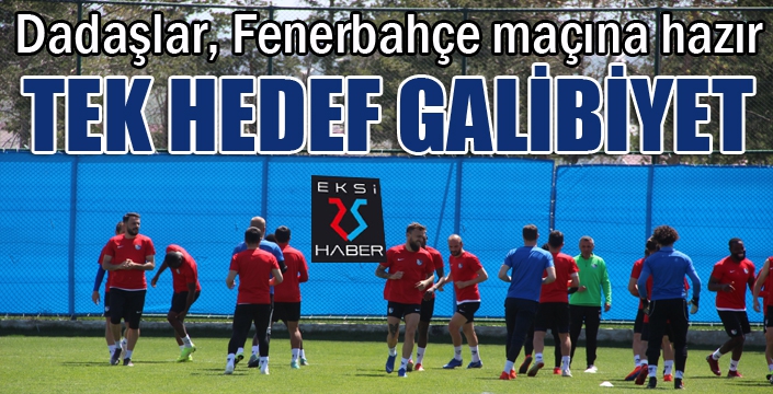 BB Erzurumspor, Fenerbahçe galibiyetine odaklandı