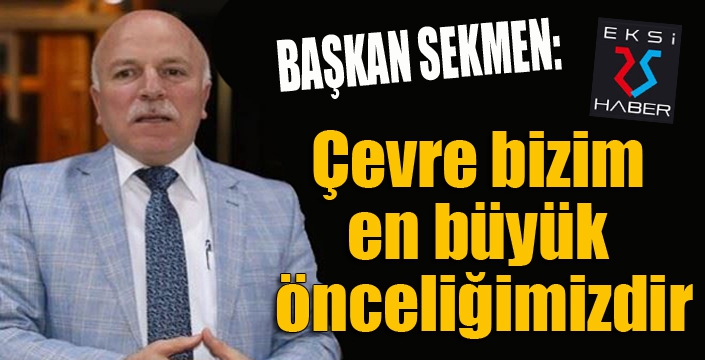 Başkan Sekmen’den Dünya Çevre Günü mesajı