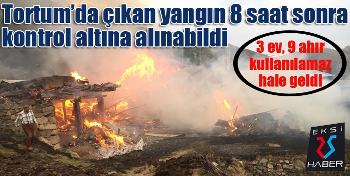 Tortum'da çıkan yangın 8 saat sonra kontrol altına alınabildi