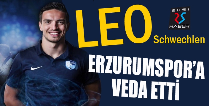 BB Erzurumspor Leo Schwechlen’e veda etti