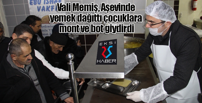 Vali Memiş: "Amacımız soğukta hiç kimseyi aç ve açıkta bırakmamak”
