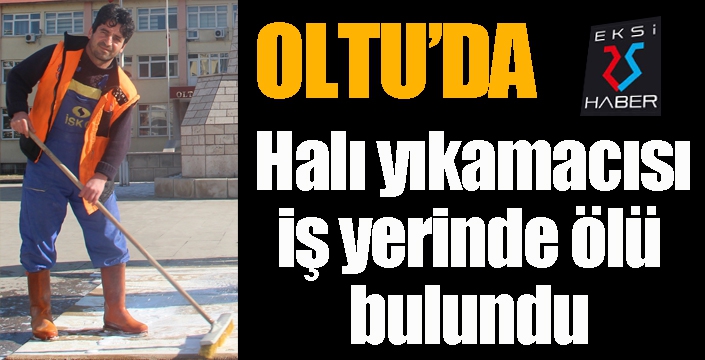 Halı yıkamacısı iş yerinde ölü bulundu