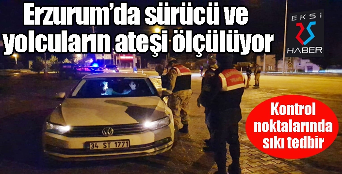 Şehre giriş ve çıkışlarda sıkı tedbir...