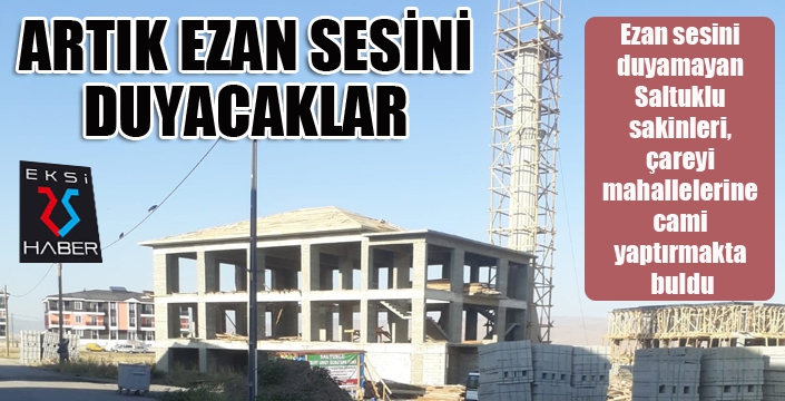 Artık ezan sesini duyacaklar