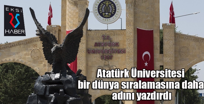 Atatürk Üniversitesi bir dünya sıralamasına daha adını yazdırdı