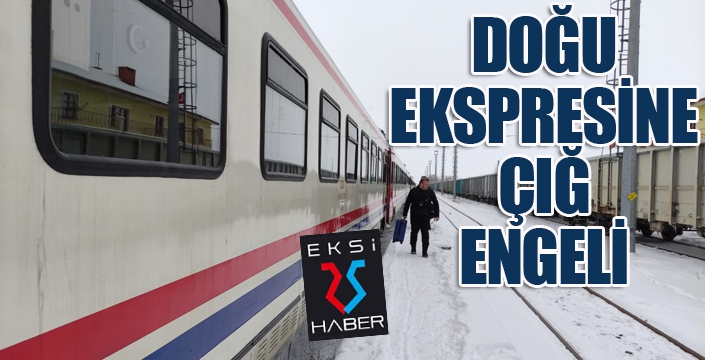 Doğu Ekspresine çığ engeli...