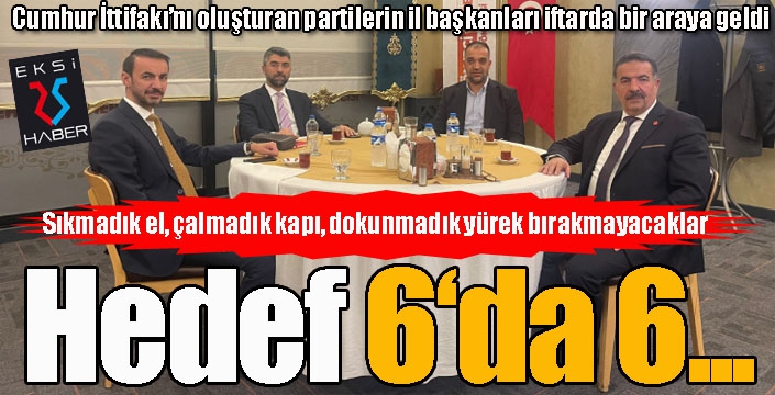 Cumhur İttifakını oluşturan partilerin il başkanları bir araya geldi...