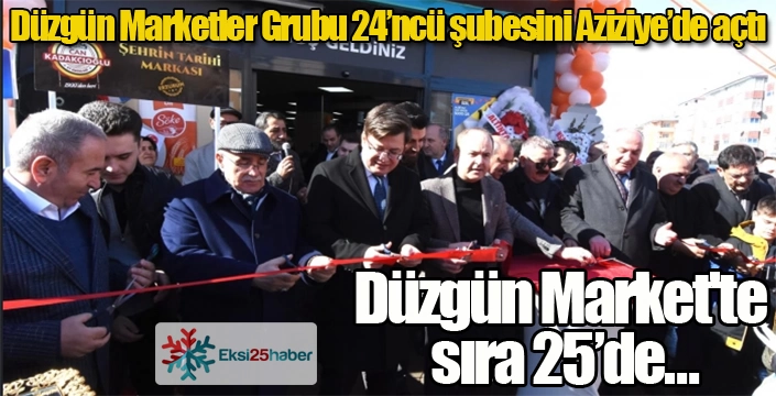 Düzgün Market'te sıra 25’de…