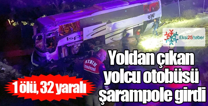 Yolcu otobüsü şarampole girdi: 1 ölü, 32 yaralı...