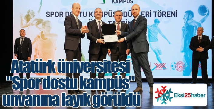 Atatürk üniversitesi "Spor dostu kampüs" unvanına layık görüldü