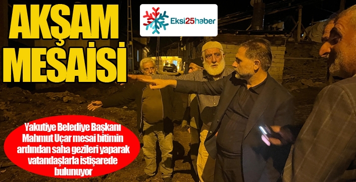 Yakutiye'de akşam mesaisi...